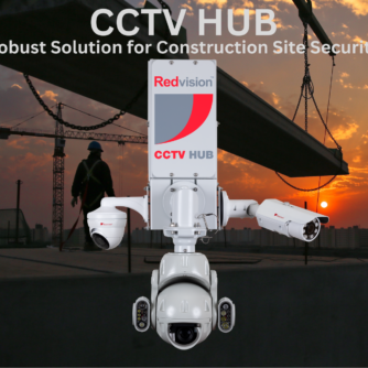 The Redvision CCTV Hub: A Cost-Effective and Robust Solution for Construction Site Security