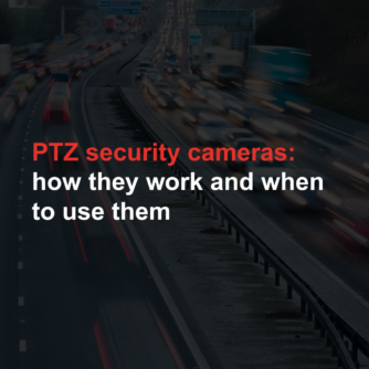 PTZ security cameras: how they work and when to use them